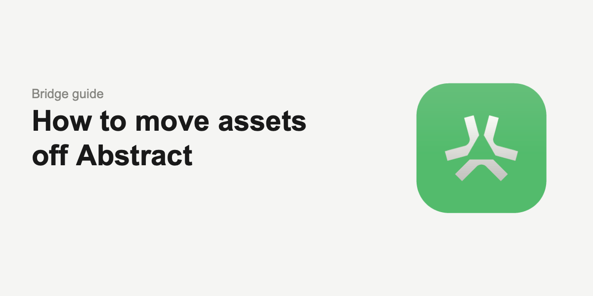 How to move assets off Abstract